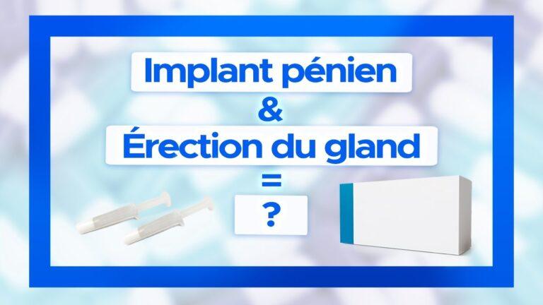 bonne érection du gland quand on est porteur d'un implant pénien